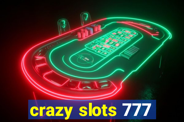 crazy slots 777