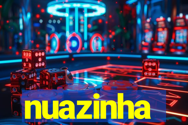 nuazinha