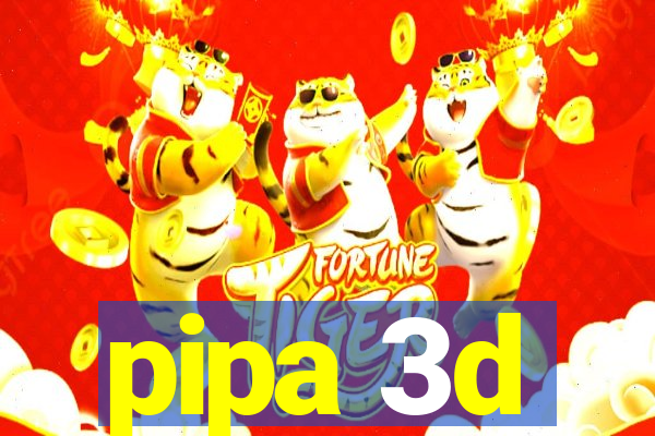 pipa 3d