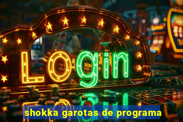 shokka garotas de programa