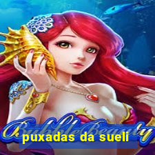 puxadas da sueli