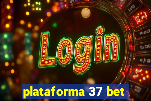 plataforma 37 bet