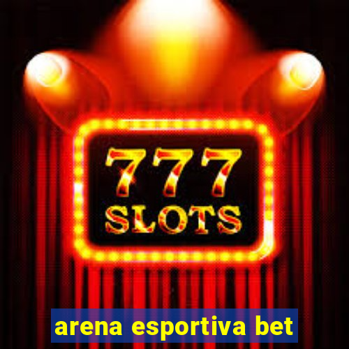 arena esportiva bet