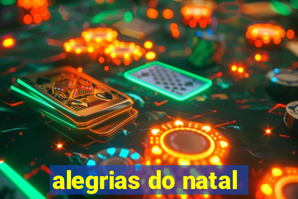 alegrias do natal