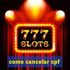 como cancelar cpf