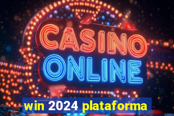 win 2024 plataforma