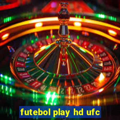 futebol play hd ufc