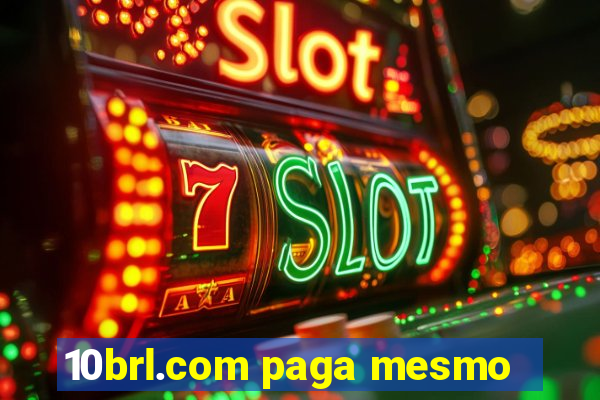 10brl.com paga mesmo