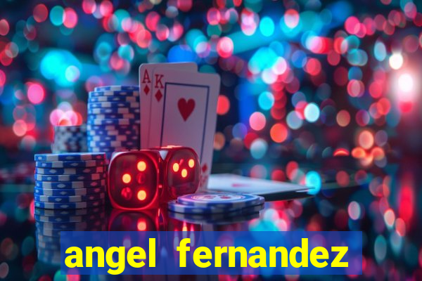 angel fernandez only fans