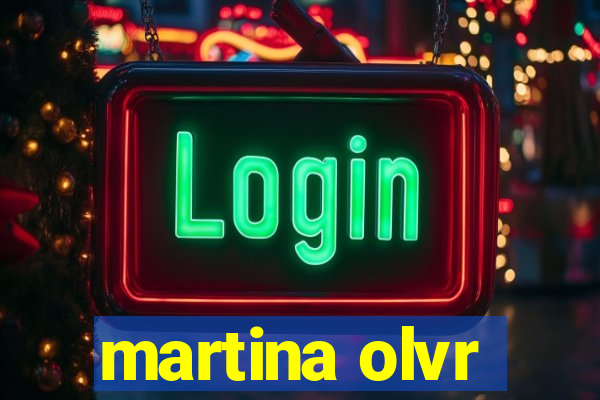 martina olvr