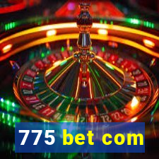 775 bet com