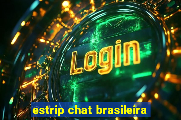 estrip chat brasileira