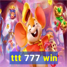 ttt 777 win