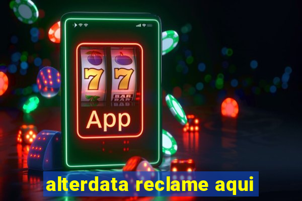 alterdata reclame aqui