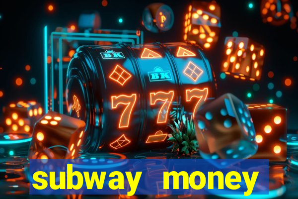 subway money deposito 1 real