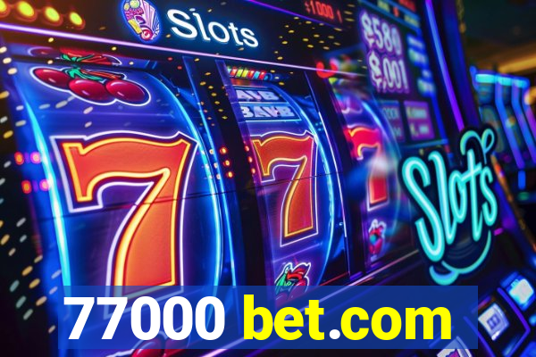 77000 bet.com