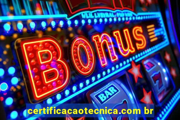 certificacaotecnica.com br