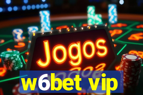 w6bet vip