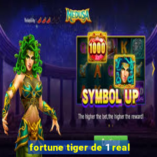 fortune tiger de 1 real