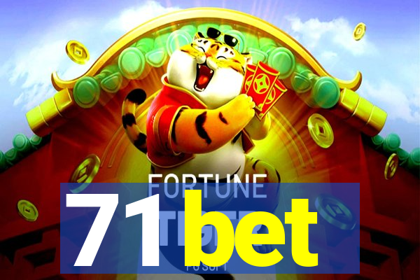 71 bet