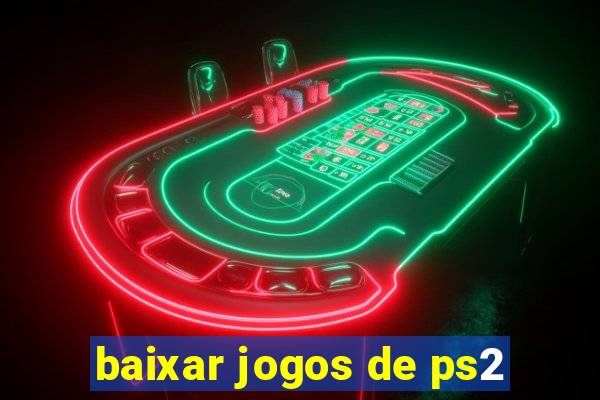 baixar jogos de ps2