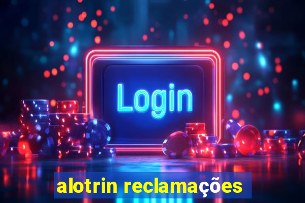 alotrin reclamações