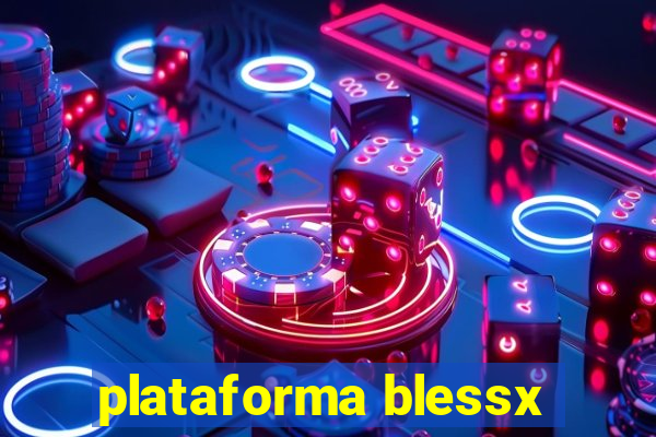 plataforma blessx