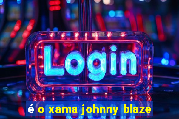 é o xama johnny blaze