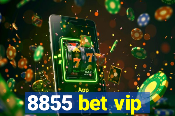 8855 bet vip