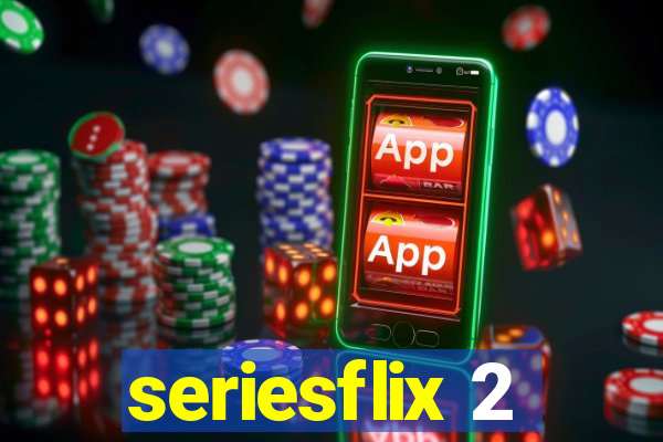 seriesflix 2