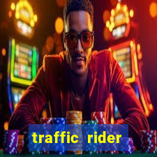 traffic rider dinheiro infinito