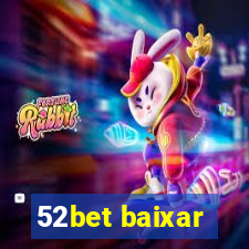 52bet baixar