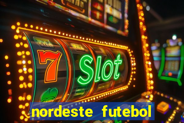 nordeste futebol net vip