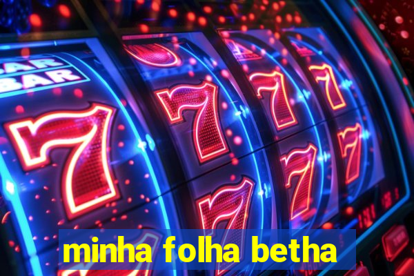 minha folha betha