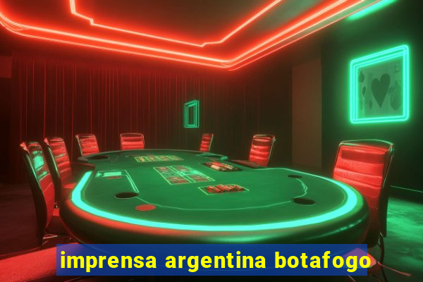 imprensa argentina botafogo