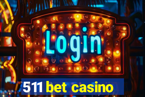 511 bet casino