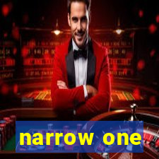 narrow one