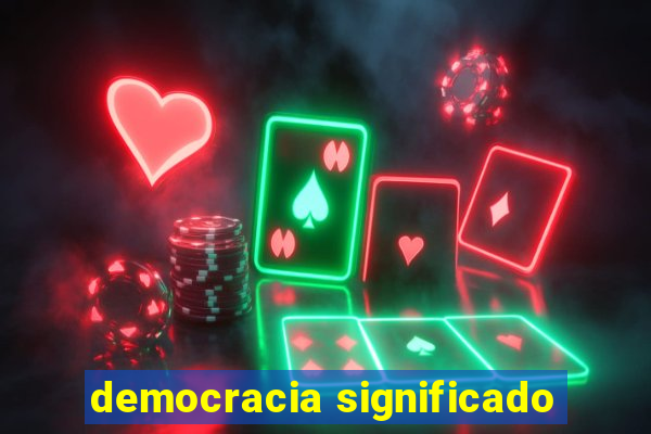 democracia significado