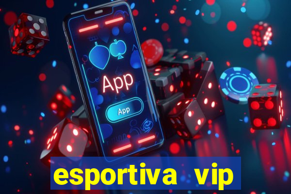 esportiva vip reclame aqui