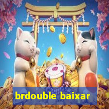 brdouble baixar