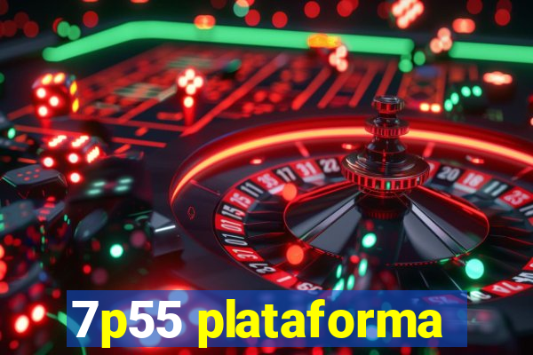 7p55 plataforma