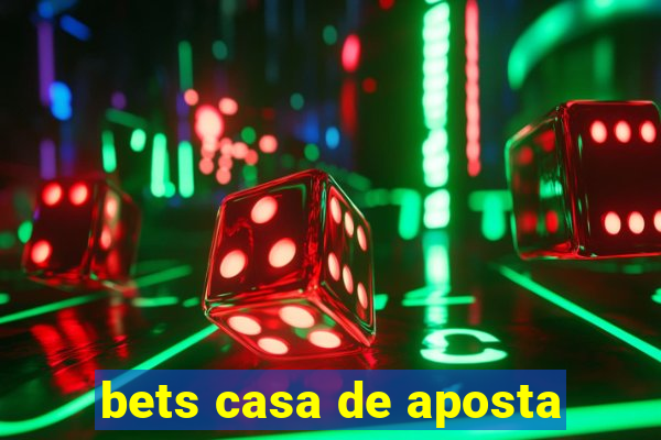 bets casa de aposta