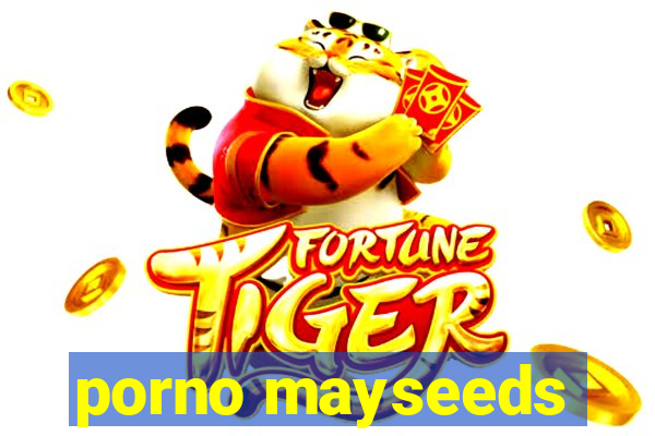 porno mayseeds