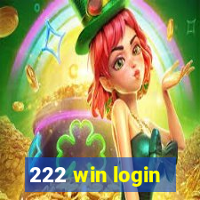 222 win login