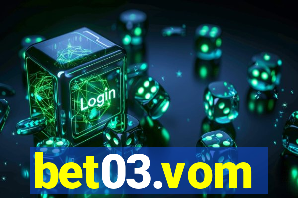 bet03.vom