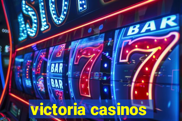 victoria casinos