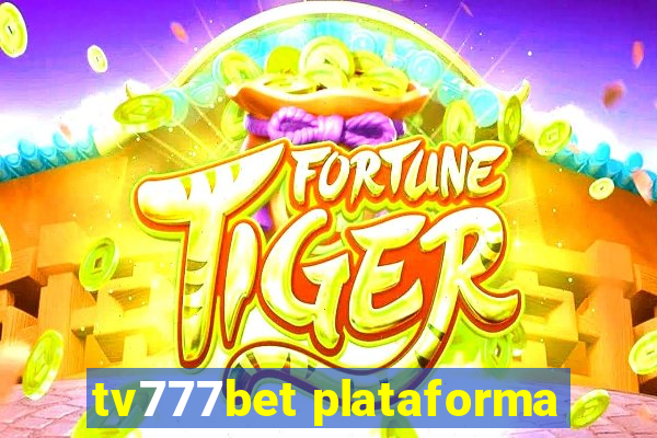 tv777bet plataforma