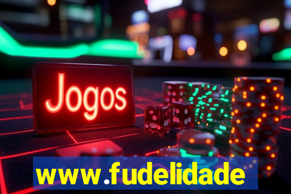 www.fudelidade