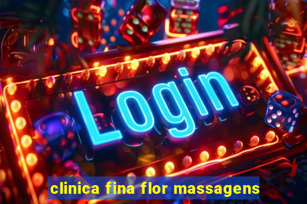 clinica fina flor massagens