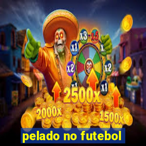 pelado no futebol